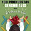 100 propuestas sensoriales para estimular a tu bebé< Outlet