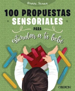 100 propuestas sensoriales para estimular a tu bebé< Outlet