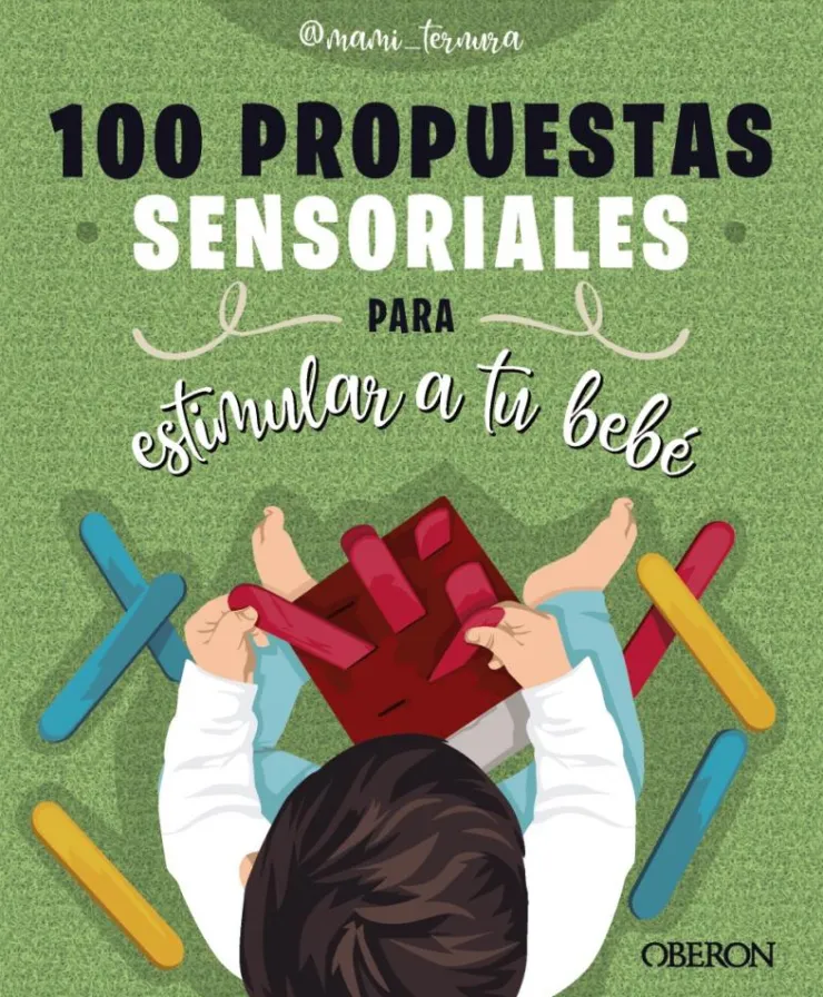 100 propuestas sensoriales para estimular a tu bebé< Outlet