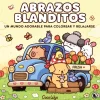Abrazos blanditos< Online
