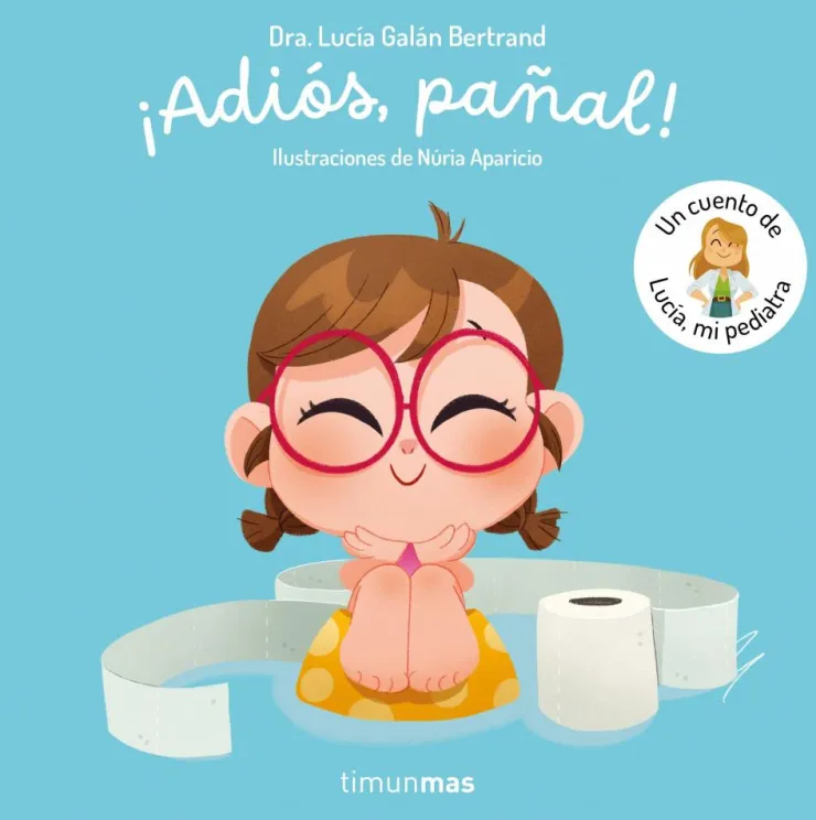 ¡Adiós, pañal! Un cuento de Lucía, mi pediatra< Online