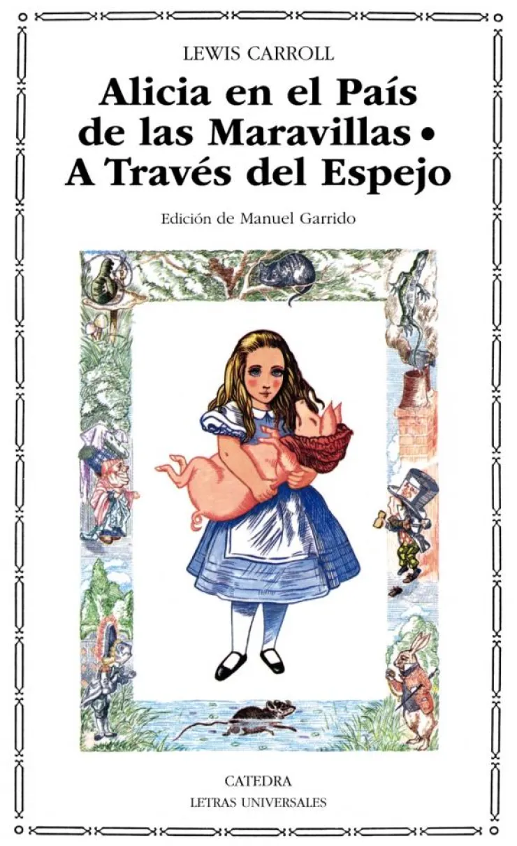 Alicia en el País de las Maravillas; A Través del Espejo y lo que Alicia encontr< New