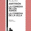 Anfitrión / La comedia de los asnos / La comedia de la olla< Sale