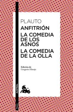 Anfitrión / La comedia de los asnos / La comedia de la olla< Sale