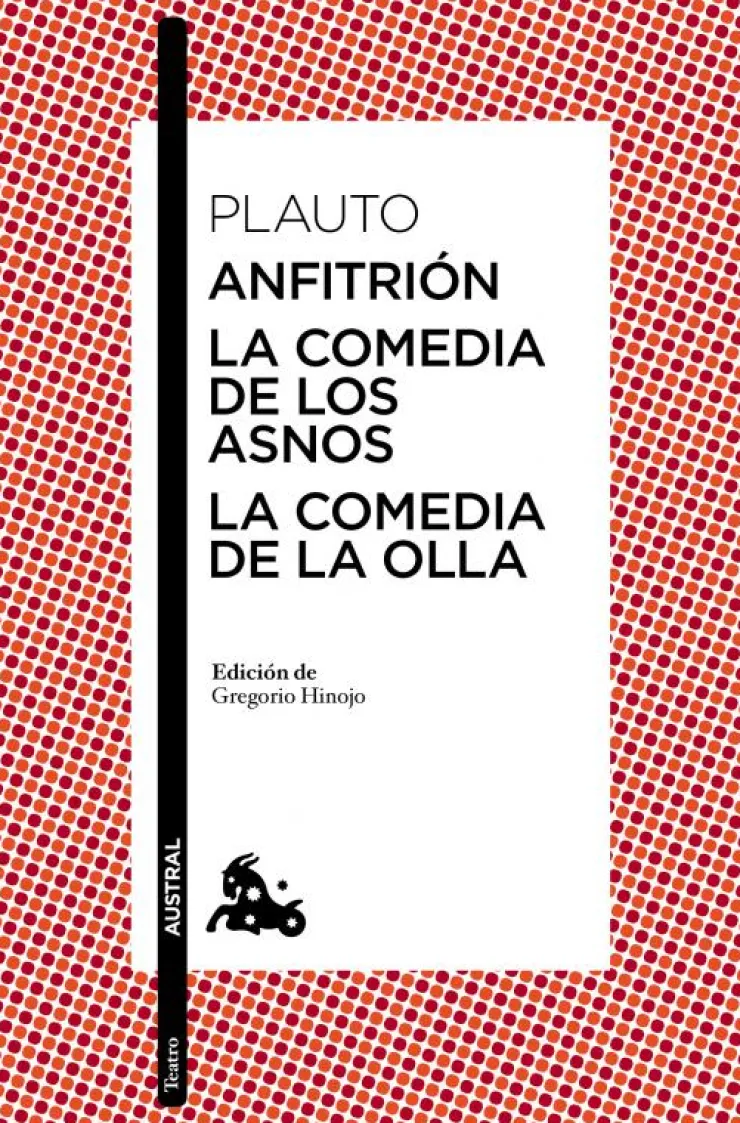 Anfitrión / La comedia de los asnos / La comedia de la olla< Sale