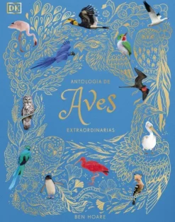 Antología de aves extraordinarias (Planeta curioso)< Hot