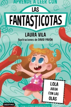 Aprende a leer con Las Fantasticotas 13. Lola juega con las olas< New