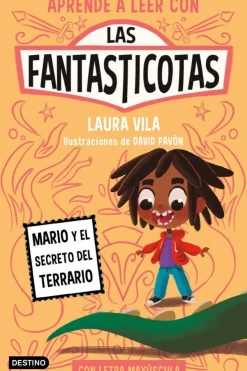 Aprende a leer con Las Fantasticotas 2. Mario y el secreto del terrario<