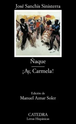 Ñaque; ¡Ay, Carmela!< Sale