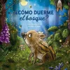 ¿Cómo duerme el bosque?< New