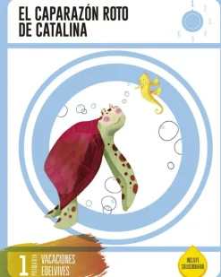 Cuaderno de Vacaciones 1 º Primaria - El Caparazón roto de Catalina< Online