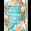 Cuando despierten las flores<