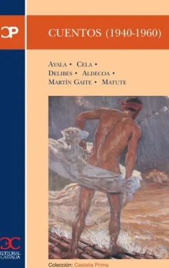 CUENTOS.(1940-1960).Ayala.Cela.P< Online