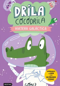 Drila Cocodrila 4. Viajera galáctica. Aprendo a leer< Discount