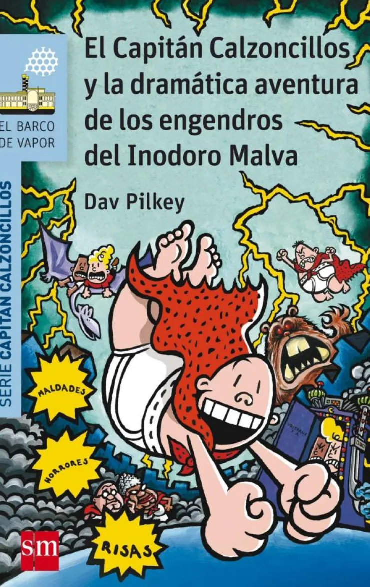 El Capitán Calzoncillos y la dramática aventura de los engendros del Inodoro Mal<