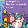El Capitán Calzoncillos y la invasión de los pérfidos tiparracos del espacio<