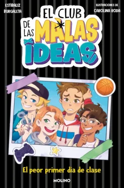 El club de las malas ideas 1 - El peor primer día de clase< New