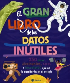 El gran libro de los datos inútiles. 250 cosas alucinantes, raras e increíbles q< Clearance
