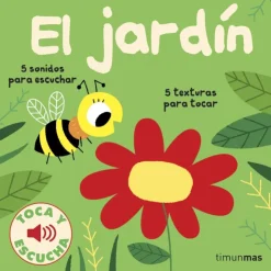 El jardín. Toca y escucha< Sale
