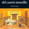 El misterio del cuarto amarillo.< Best