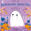 Eres mi fantasma favorito. Libro de cartón con troqueles<