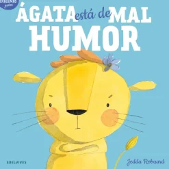 Ágata está de mal humor< New