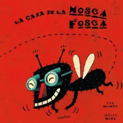 La casa de la mosca fosca<