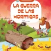 La guerra de las hormigas< New