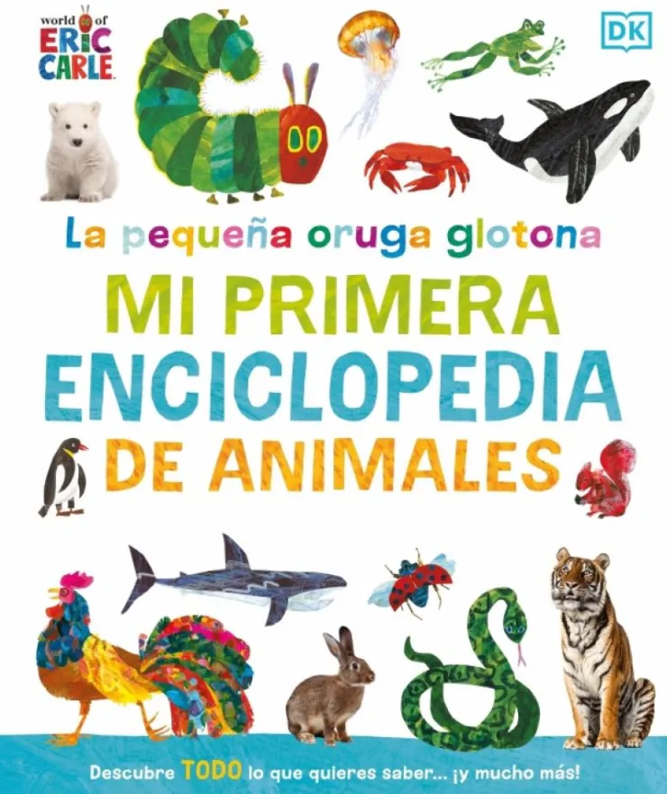 La pequeña oruga glotona: mi primera enciclopedia de animales< New