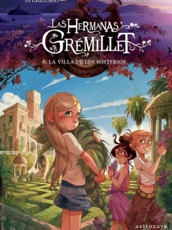 LAS HERMANAS GRÉMILLET 6. LA VILLA DE LOS MISTERIOS< Best