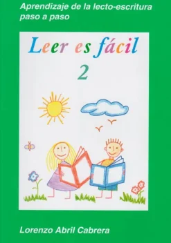 Leer es fácil 2: Aprendiendo de la lecto-escritura paso a paso<