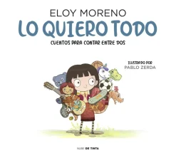 Lo quiero todo (Cuentos para contar entre dos)< Clearance