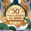 Los 50 lugares más misteriosos del mundo< Hot