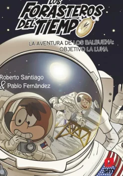 Los Forasteros del Tiempo 12: La aventura de los Balbuena: objetivo la Luna< Sale