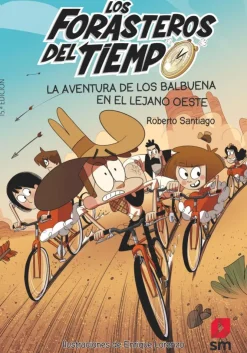 Los Forasteros del Tiempo 1: La aventura de los Balbuena en el lejano Oeste< Online