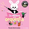 Mi primer libro de sonidos: La música de la orquesta<