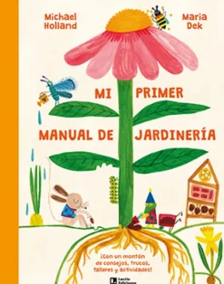 Mi primer manual de jardinería< New