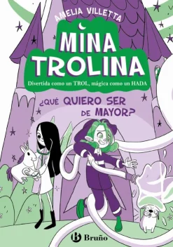 Mina Trolina, 4. ¿Qué quiero ser de mayor?< Hot