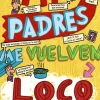Mis padres me vuelven loco< Outlet