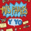 Mis padres y yo (Cómo entrenar a tus padres Mis padres me vuelven loco)<