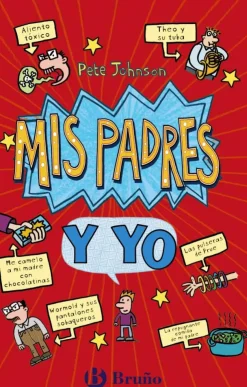 Mis padres y yo (Cómo entrenar a tus padres Mis padres me vuelven loco)<