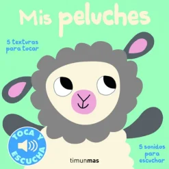 Mis peluches. Toca y escucha< New