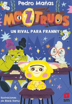 Moztruos 8: Un rival para Franny<