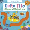 Osito Tito. ¡Sígueme! Bajo el mar< Outlet