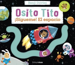 Osito Tito. ¡Sígueme! El espacio< Hot