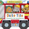 Osito Tito ¡Sobre ruedas!: Camión de bomberos< Discount