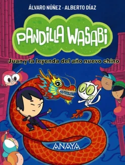 Pandilla Wasabi 2: Juan y la leyenda del año nuevo chino<