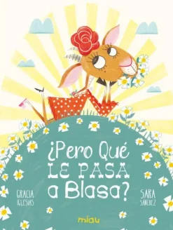 ¿Pero qué le pasa a Blasa?< Sale
