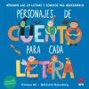 Personajes de cuento para cada letra< Outlet