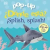 Pop-up. ¿Dónde está? ¡Splish, splash!< Best